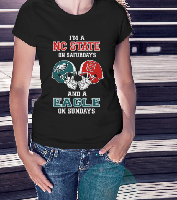 I'm A NC State On Saturdays And A Eagle On Sundays T-Shirt