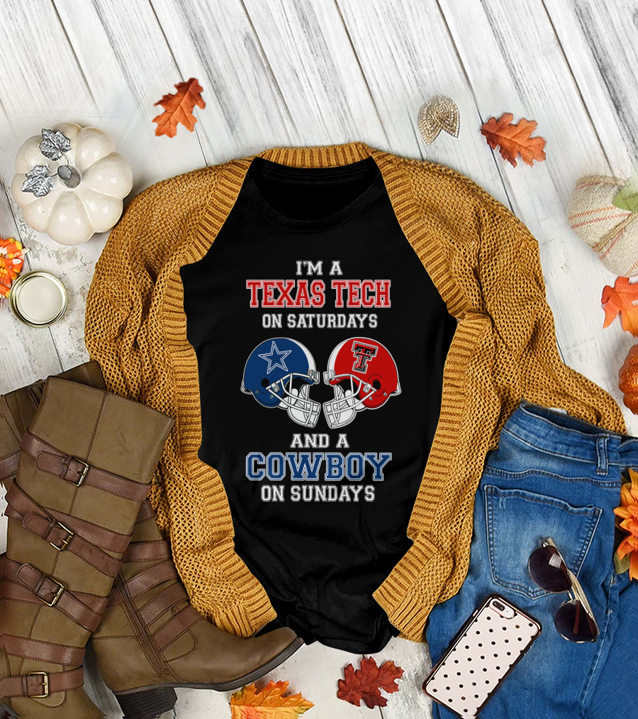 I'm a Texas Tech on Saturdays and a Cowboy on Sundays T-Shirt