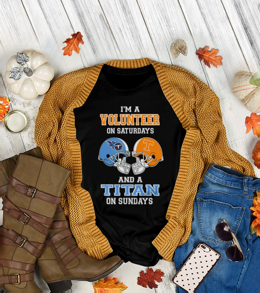 I'm a Volunteer on Saturdays and a Titan on Sundays T-Shirt