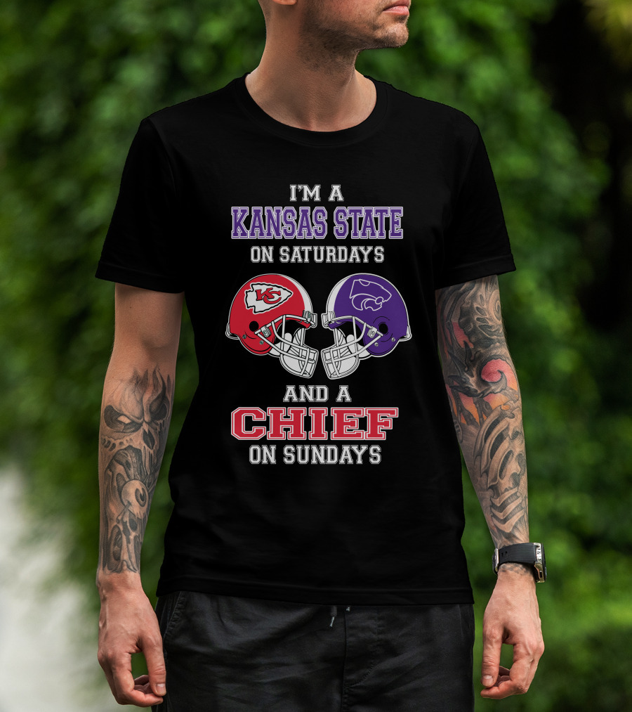 I'm A Kansas State On Saturdays And A Chief On Sundays T-Shirt