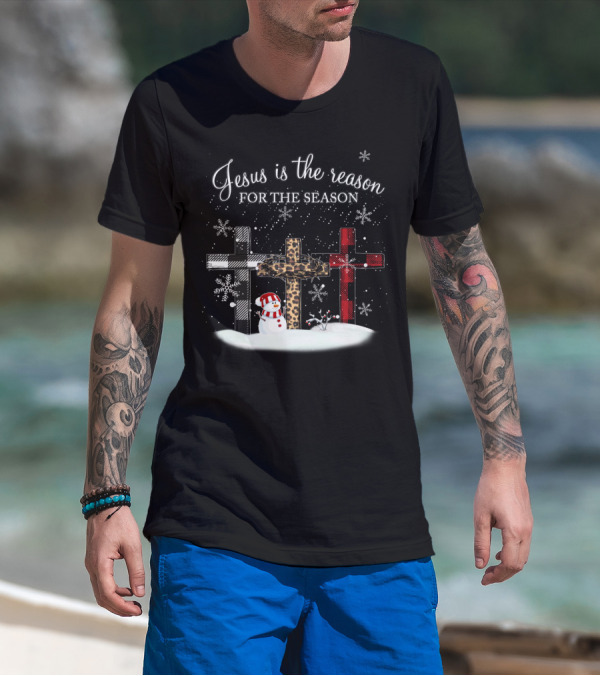 Jesus Is The Reason For The Season Snowman Crosses And Snowflakes T-Shirt
