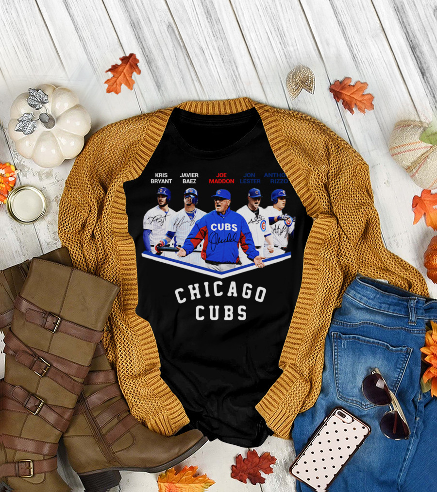 Chicago Cubs Kris Bryant Javier Baez Joe Maddon Jon Lester Anthony Rizzo Signatures T-Shirt