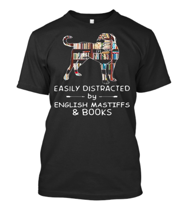 Easily Distracted By English Mastiffs And Books With Dog And Bookshelf T-Shirt