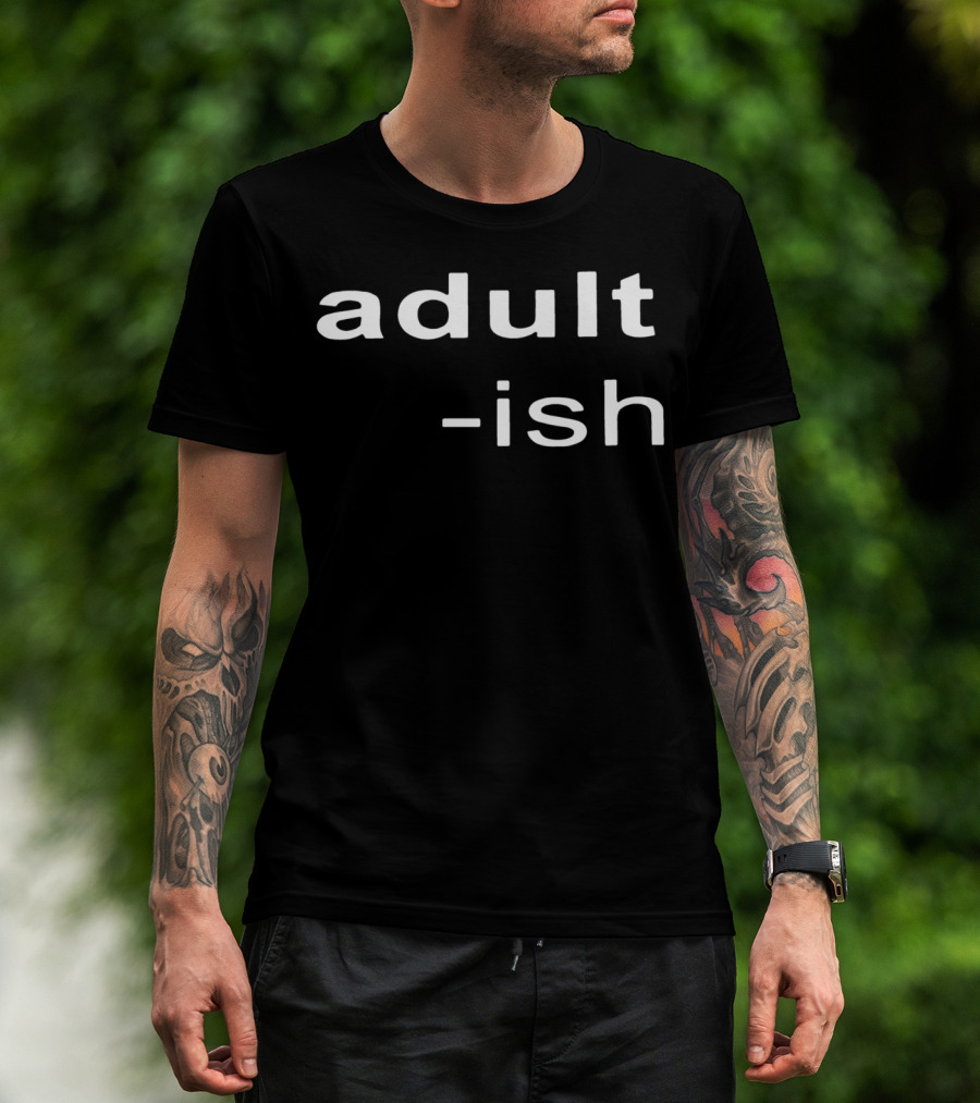 Adult-ish Playful Minimalist Text T-Shirt