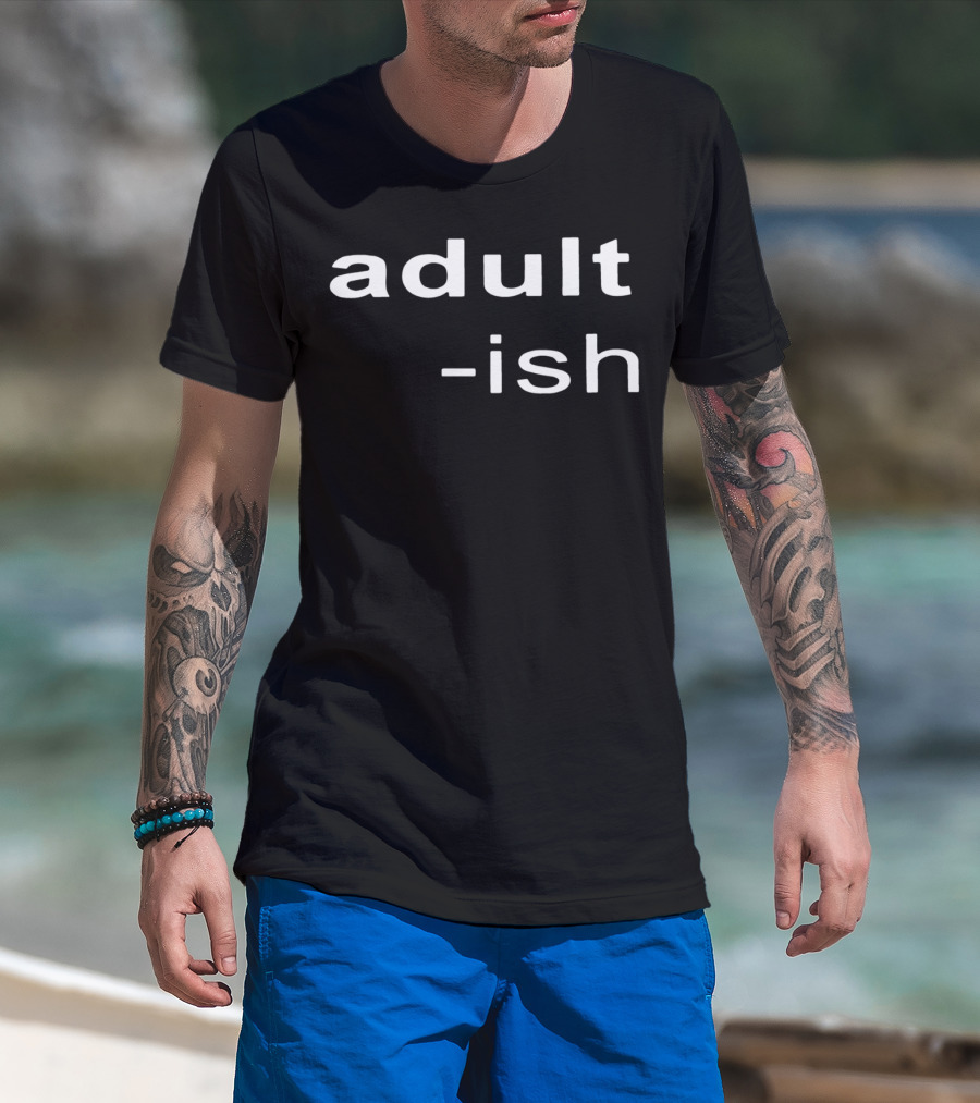 Adult-ish Playful Minimalist Text T-Shirt