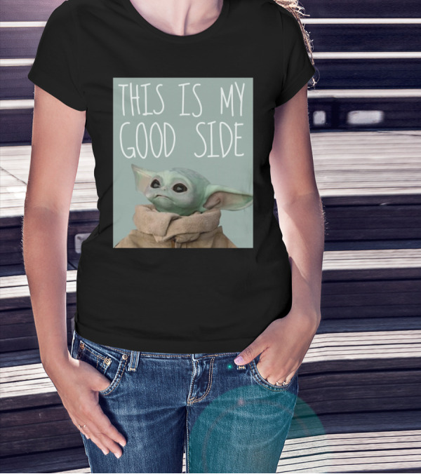 Baby Yoda The Child This Is My Good Side Mandalorian T-Shirt