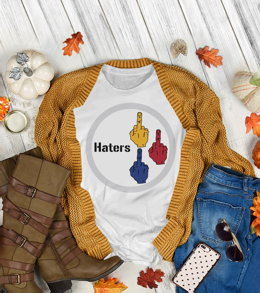 Haters Yellow Red Blue Middle Finger Steelers Haters T-Shirt