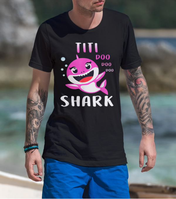 Titi Shark Doo Doo Doo Cute Pink Cartoon Mother's Day Christmas T-Shirt