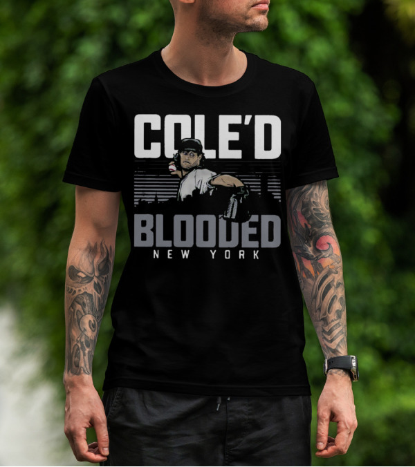Cole’d Blooded New York Baseball Pitching Legend T-Shirt