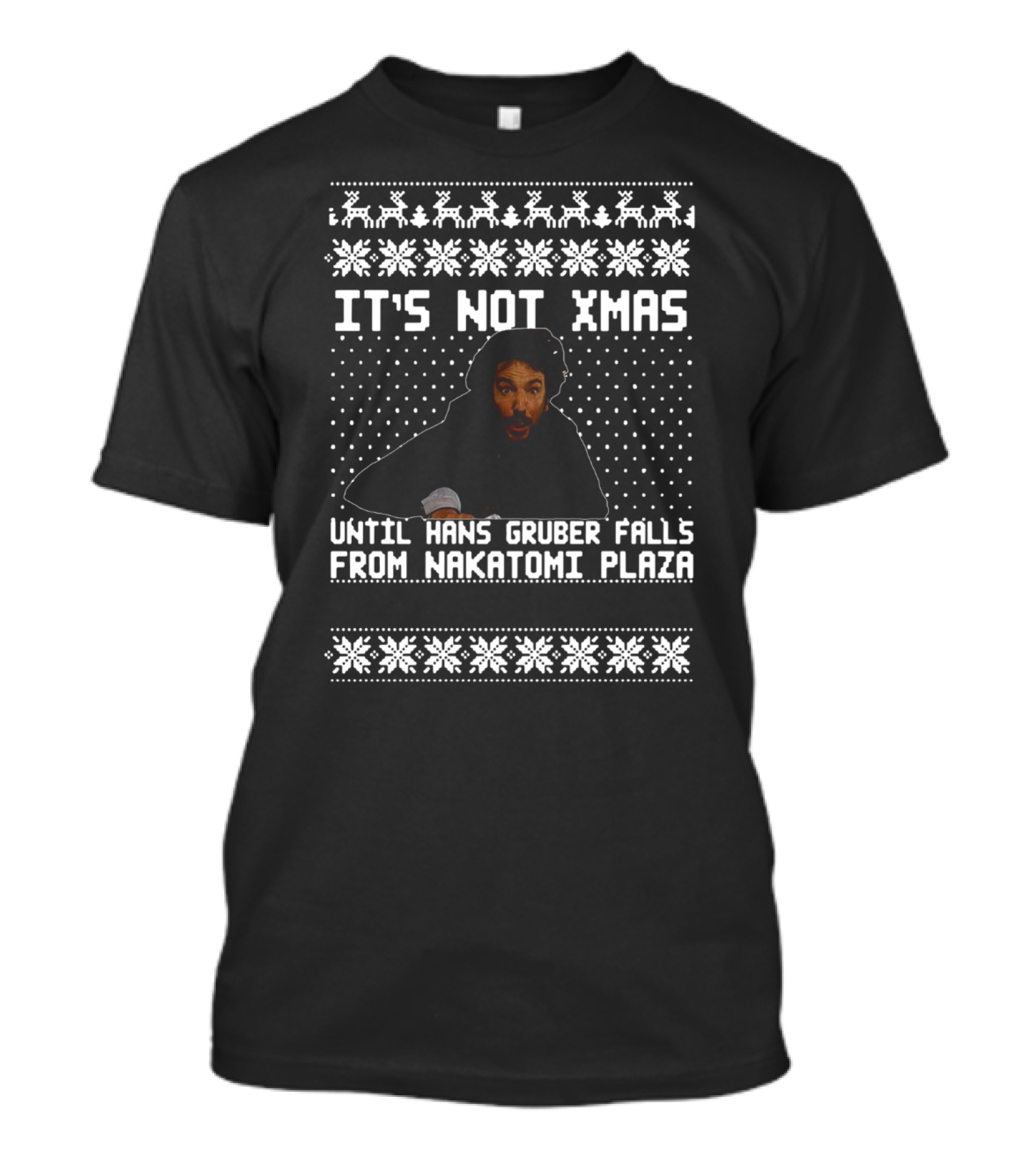It's Not Xmas Until Hans Gruber Falls From Nakatomi Plaza T-Shirt