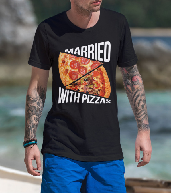 Married With Pizzas Pepperoni And Veggie Slices Humor T-Shirt