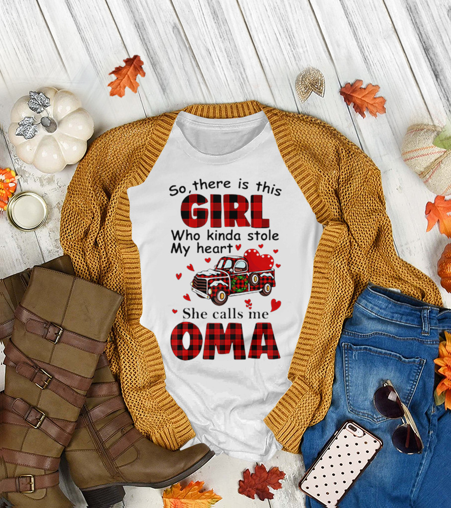 There Is This Christmas Girl Who Kinda Stole My Heart She Calls Me Oma T-Shirt