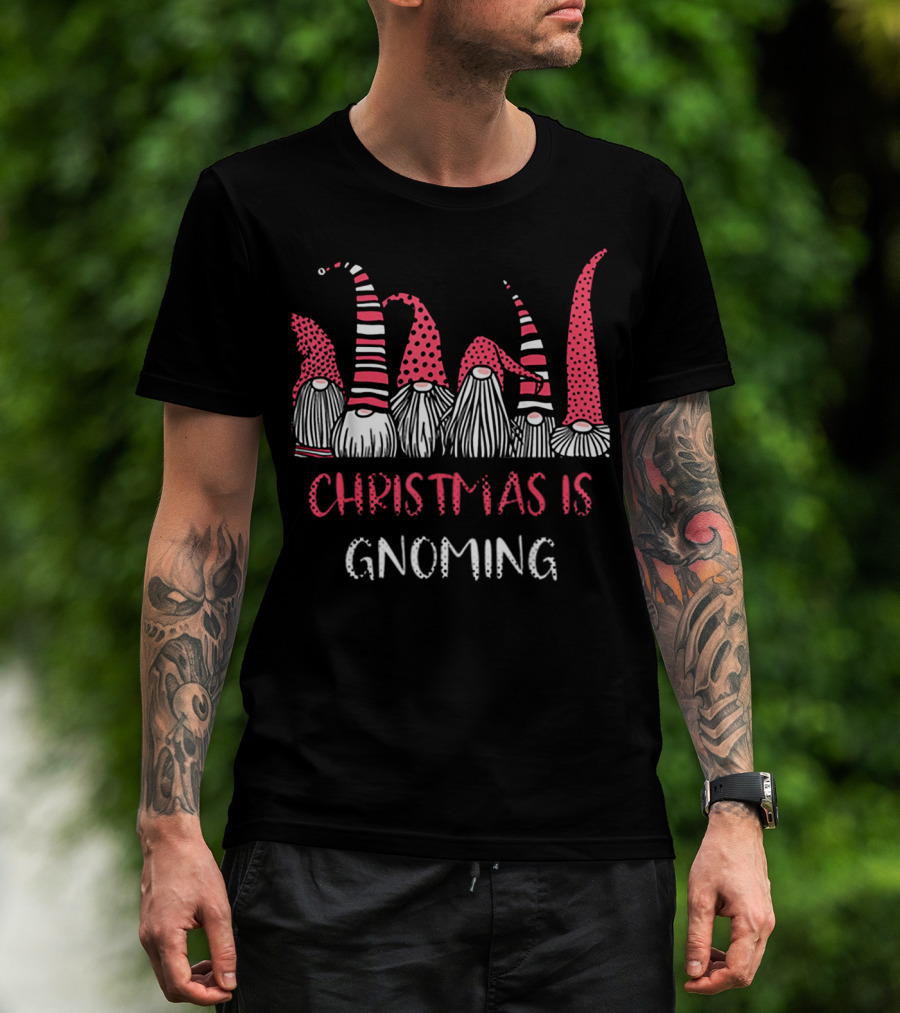 Christmas Is Gnoming God Jul Gnome Tomte Xmas Santa T-Shirt