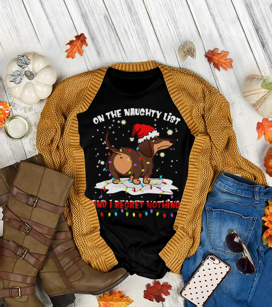 Dachshund Wearing Santa Hat On the Naughty List and I Regret Nothing with Christmas Lights T-Shirt