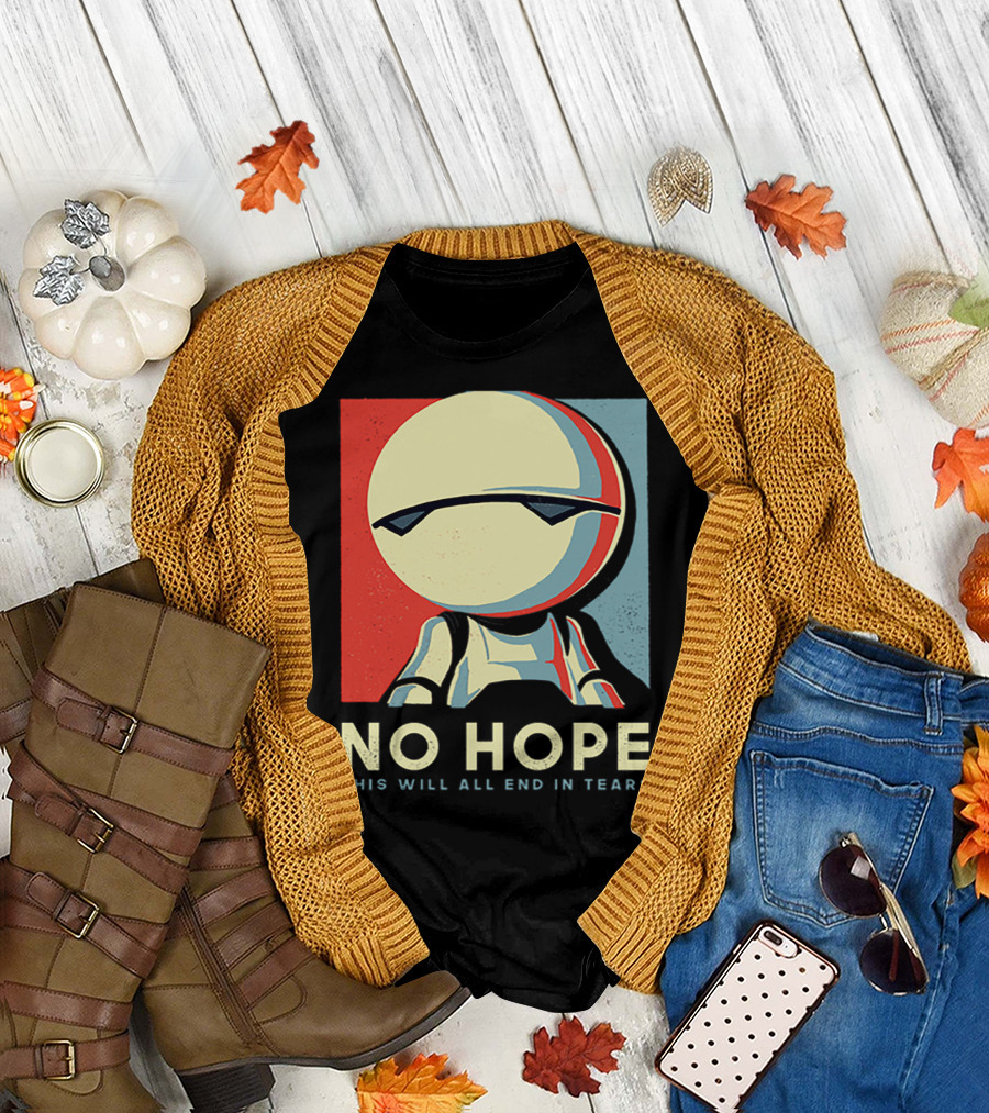 No Hope Android Marvin This Will All End in Tears T-Shirt