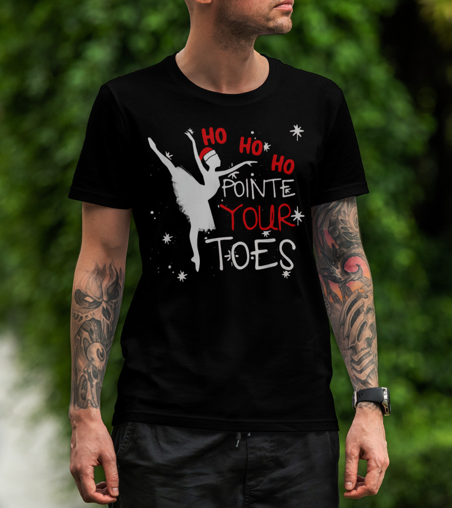 HO HO HO Pointe Your Toes Ballet Christmas Santa Hat Ballerina Snowflakes T-Shirt