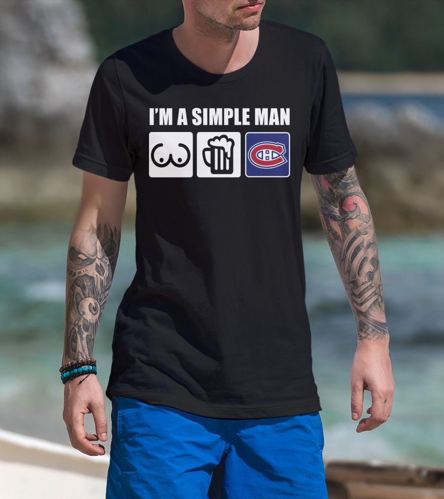 I'm A Simple Man Beer Montreal Canadiens T-Shirt