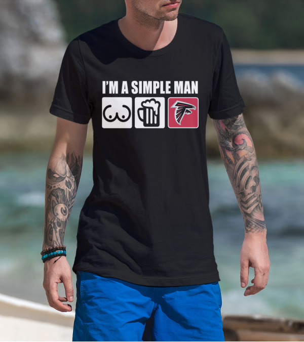 I'M A SIMPLE MAN FALCONS FOOTBALL BEER AND BASICS FAN T-Shirt