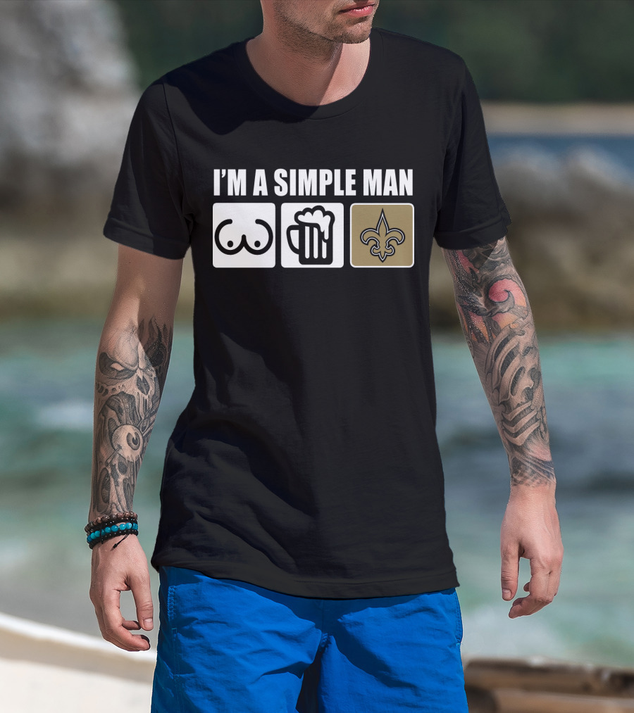 I'm A Simple Man Beer Fleur-DE-Lis Saints T-Shirt