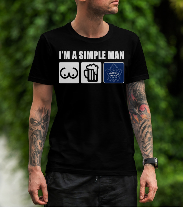 I'M A SIMPLE MAN TORONTO MAPLE LEAFS ICONS T-Shirt
