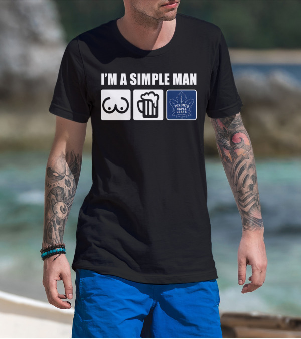 I'M A SIMPLE MAN TORONTO MAPLE LEAFS ICONS T-Shirt