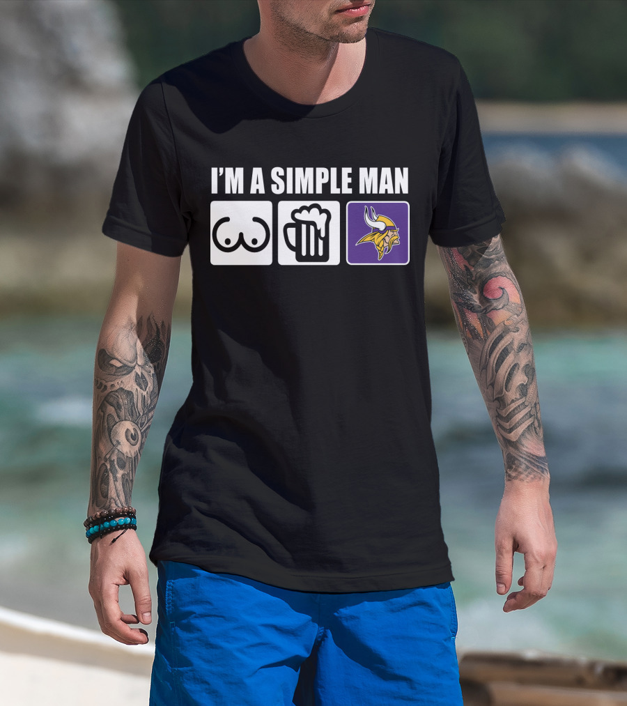 I'm A Simple Man Vikings Logo Symbol Beer T-Shirt
