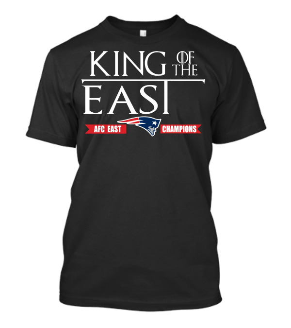 King Of The East AFC East Champions Patriots T-Shirt