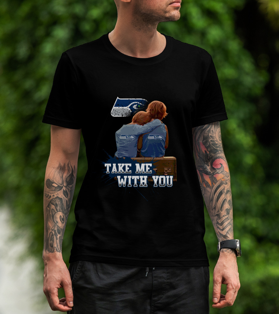 Seahawks Take Me With You Nostalgic Fan Embrace T-Shirt