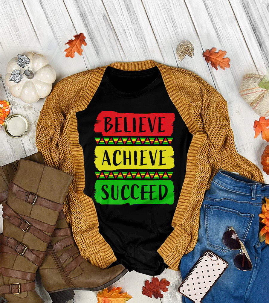 Believe Achieve Succeed Black History Month Rasta Colors T-Shirt