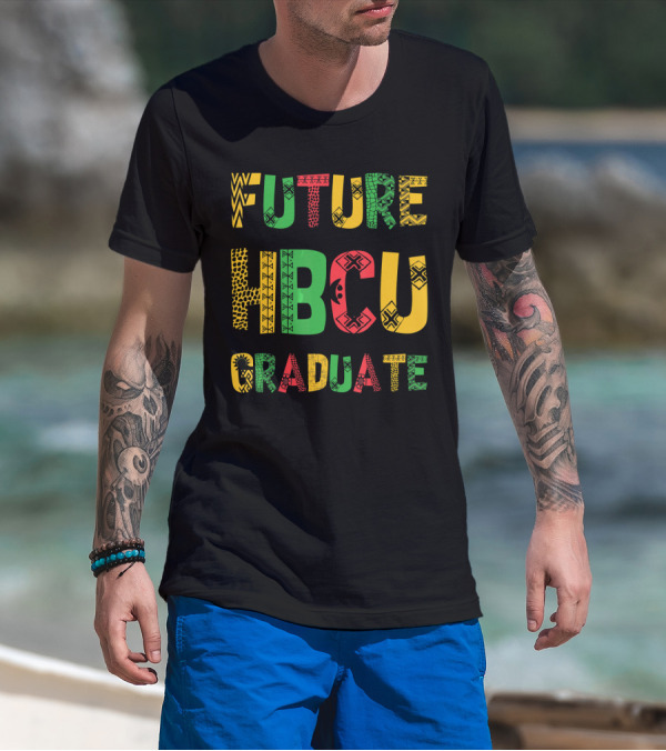 Future HBCU Graduate Historical Black College African T-Shirt