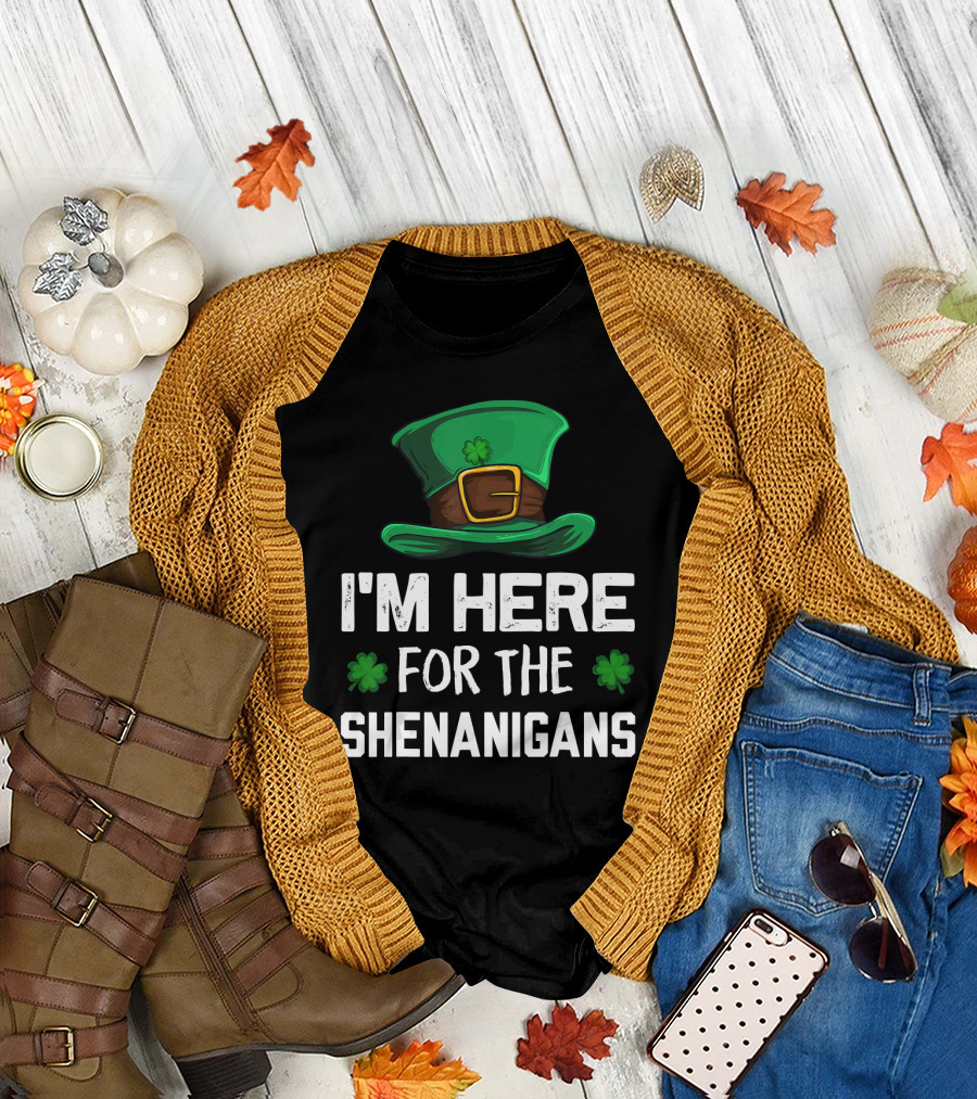 I'm Here for the Shenanigans Leprechaun Hat Clover St. Patrick's Day T-Shirt