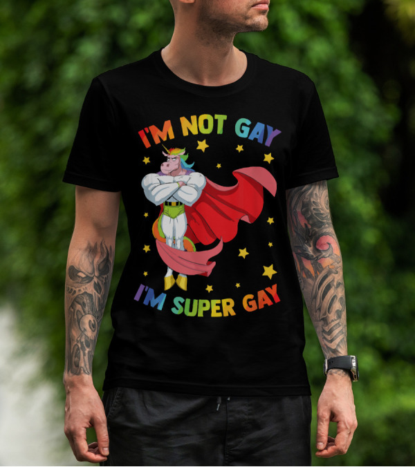 I'm Not Gay I'm Super Gay Colorful Unicorn With Cape And Stars T-Shirt