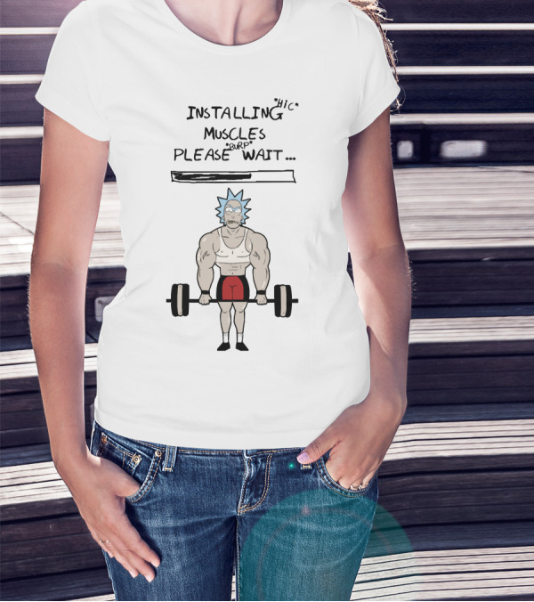 Rick And Morty Installing Muscles Please Wait Barbell Lift T-Shirt