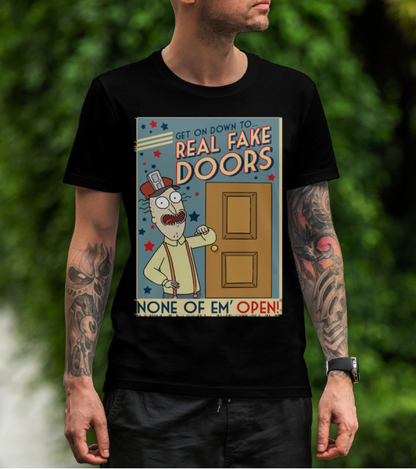 Get On Down To Real Fake Doors None Of Em' Open Rick And Morty Interdimensional Cable Advertisement T-Shirt
