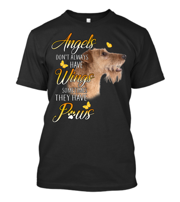 Angels Don't Always Have Wings Sometimes They Have Paws Airedale Terrier T-Shirt