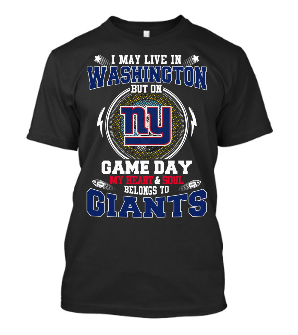 Washington Game Day Heart & Soul Belongs To Giants Ny T-Shirt