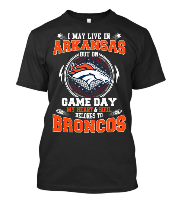 Arkansas Game Day My Heart & Soul Belongs To Broncos T-Shirt