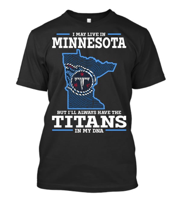 Minnesota Titans In My Dna T-Shirt