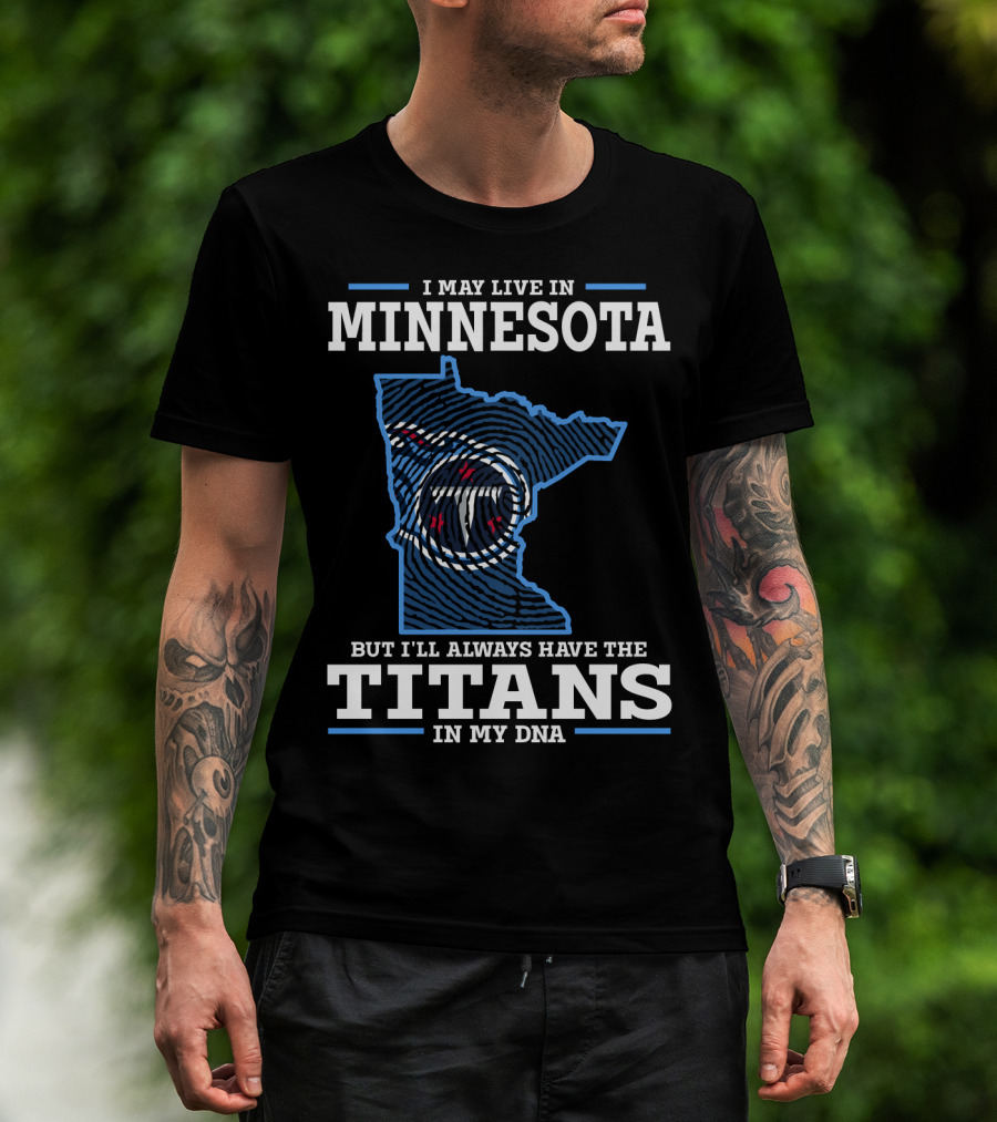 Minnesota Titans In My Dna T-Shirt