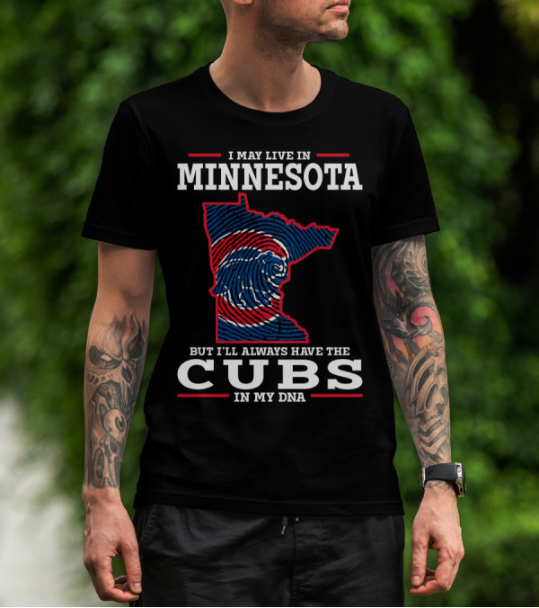 MINNESOTA CUBS IN MY DNA T-Shirt