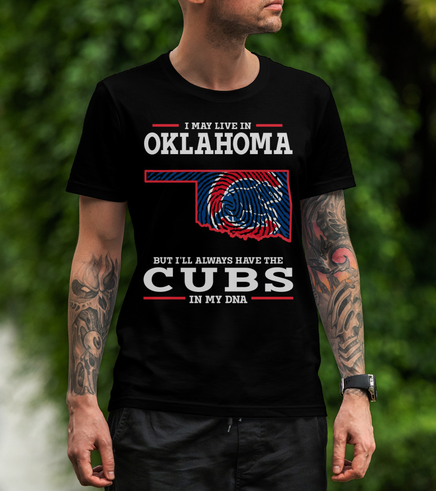 Oklahoma Roots With Cubs Pride In My Dna T-Shirt