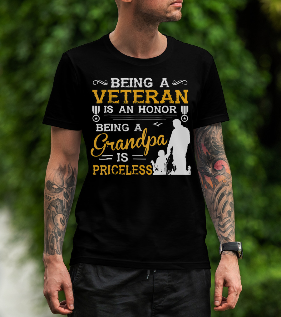 Being A Veteran Is An Honor Being A Grandpa Is Priceless T-Shirt