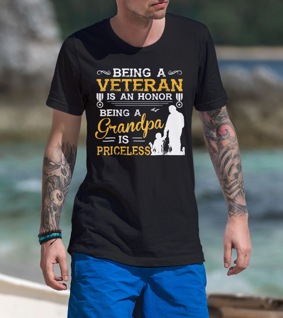 Being A Veteran Is An Honor Being A Grandpa Is Priceless T-Shirt
