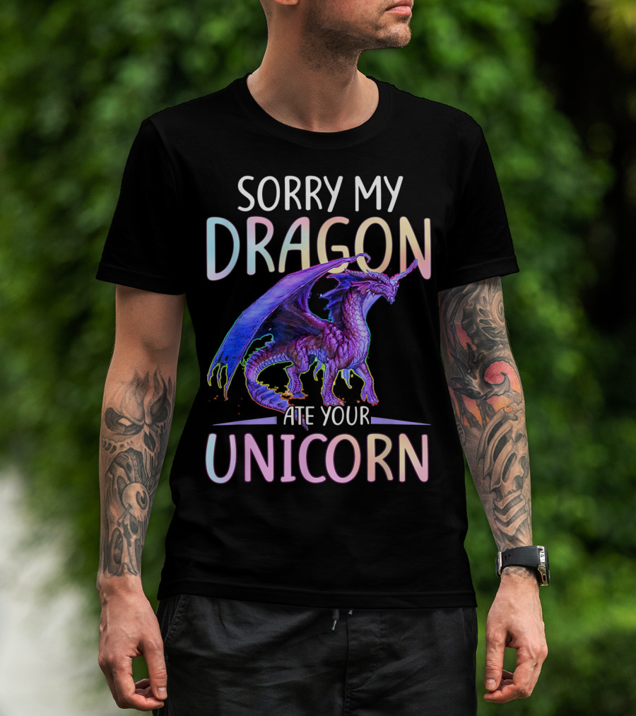 Sorry My Dragon Ate Your Unicorn T-Shirt