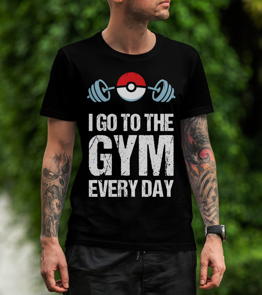 I Go To The Gym Everyday Pokeball Dumbbell T-Shirt