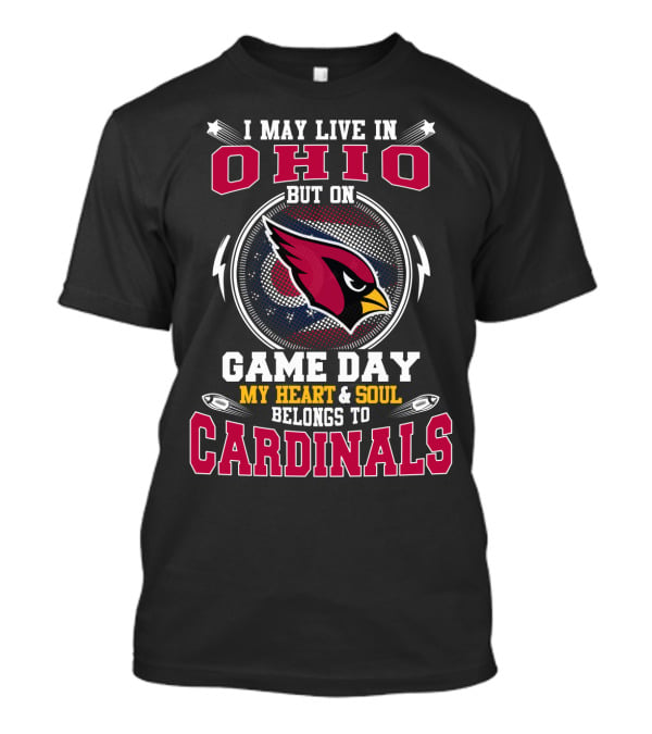 Ohio Resident's Game Day Loyalty To Cardinals With Heart And Soul T-Shirt