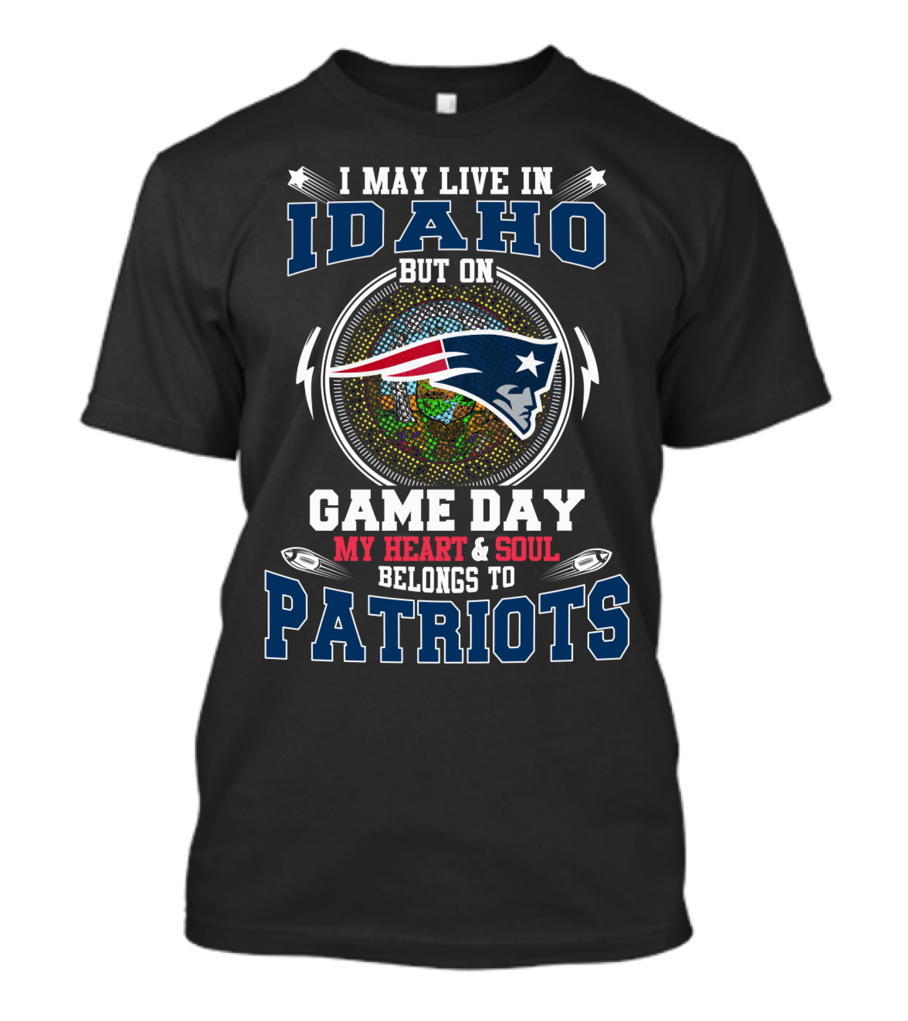 New England Patriots Fan From Idaho Game Day Heart And Soul T-Shirt