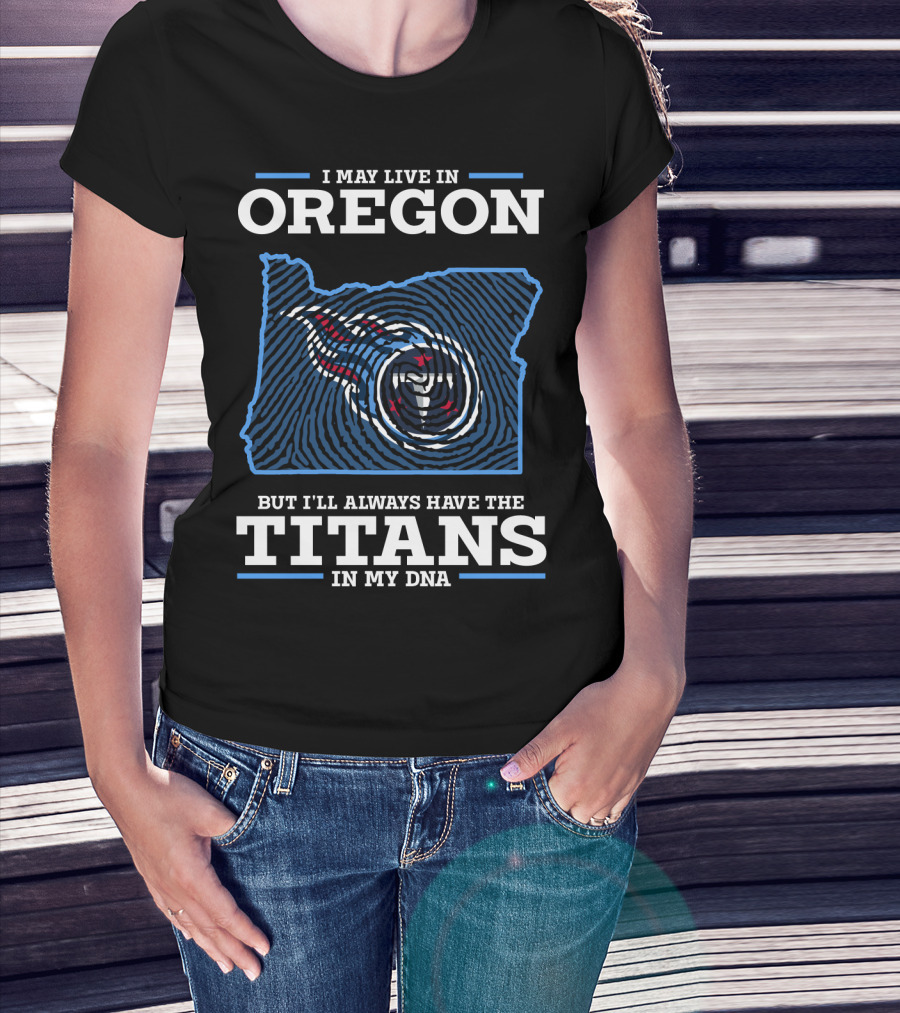 Oregon Titans In My DNA T-Shirt