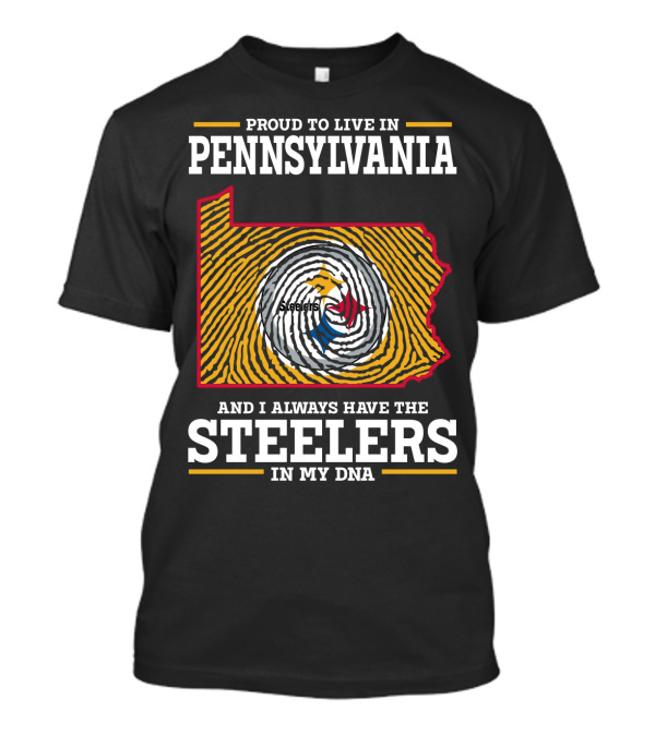 Proud To Live In Pennsylvania Steelers In My Dna T-Shirt