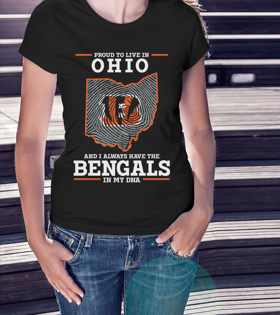 Proud To Live In Ohio Bengals In My Dna T-Shirt